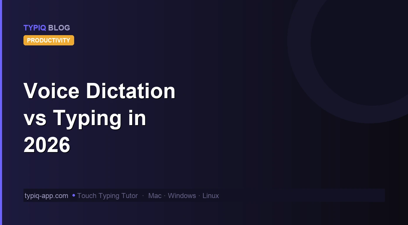 Voice Dictation vs Typing in 2026: A Practical Comparison