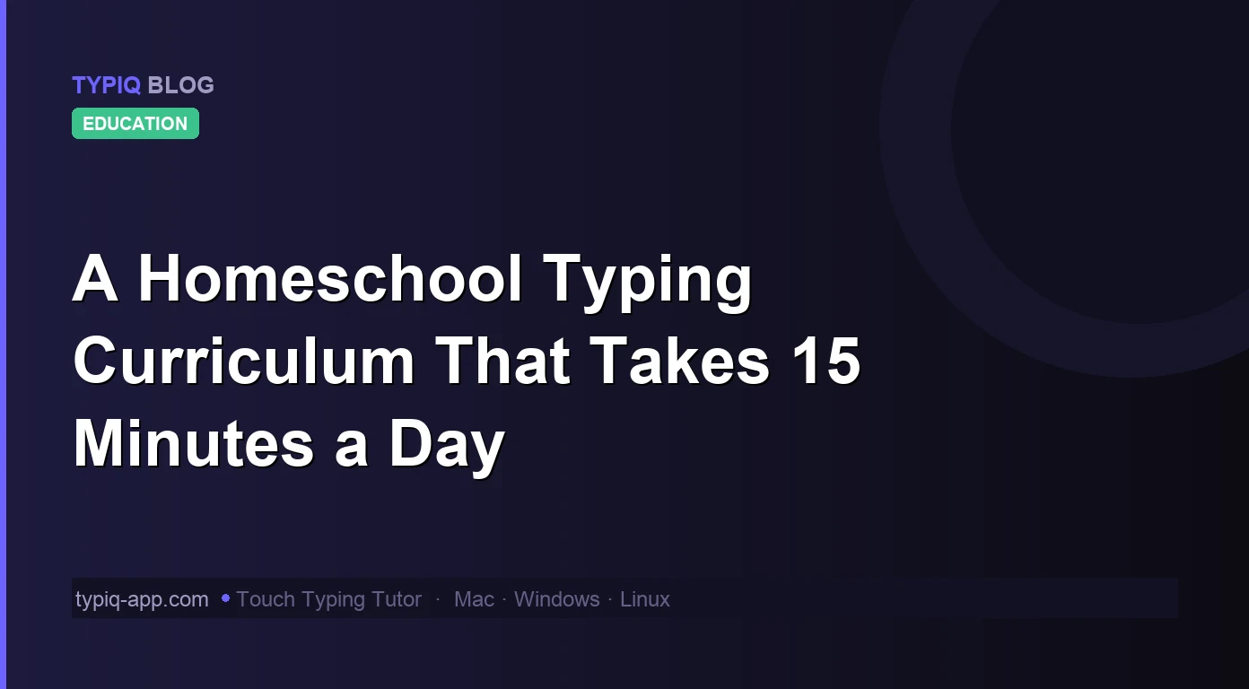 A Homeschool Typing Curriculum That Takes 15 Minutes a Day