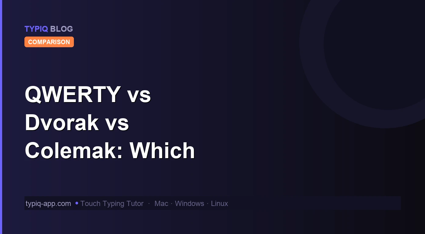 QWERTY vs Dvorak vs Colemak: Which Layout Should You Learn?