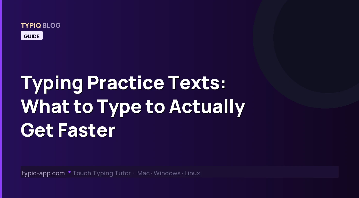 Typing Practice Texts: What to Type to Actually Get Faster